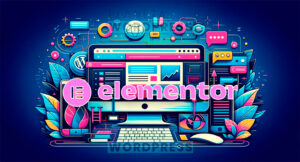 Lee más sobre el artículo Domina tu Web con Elementor: La Herramienta Revolucionaria para WordPress