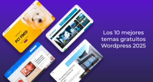 Lee más sobre el artículo 🔥 Los 10 mejores temas gratuitos de WordPress en 2025 | Rápidos y optimizados
