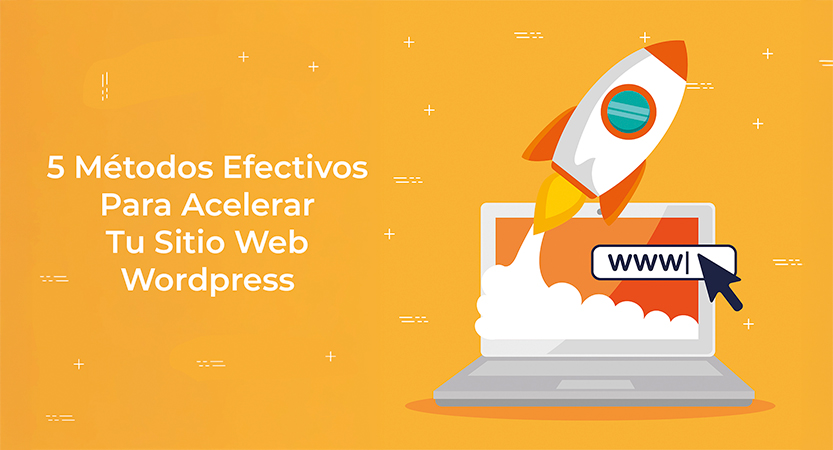 Lee más sobre el artículo 5 Métodos Efectivos para Acelerar la Carga de tu Página en WordPress