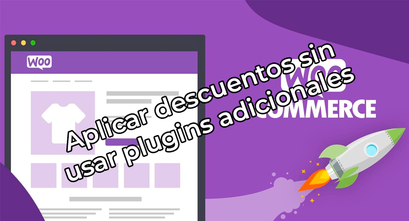 Lee más sobre el artículo Cómo Aplicar Descuentos en Woocommerce sin Plugins y Mejorar tu Tienda Online